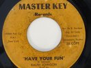 RALPH JOHNSON Have Your Fun Master Key Promo Crossover Soul 45 HEAR