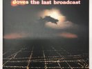 DOVES LP 2002 The Last Broadcast 1st Press Near Mint Vinyl  RARE INDIE