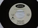 True Tones That's Love 45rpm Josie Records 45-1003 1969 He's Got The Nerve