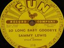 SAMMY LEWIS   I FEEL SO WORRIED b/w SO LONG BABY   USA SUN 78 RPM VG+ VG PLUS