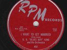 B.B. Blues Boy King – 78 rpm RPM 492: Troubles, Troubles, Troubles/I Want to Get