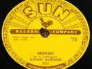 SONNY BURGESS   RESTLESS b/w AIN'T GOT A THING   USA SUN 78 RPM E+ EX PLUS