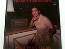 FRANKIE HERNANDEZ - SOLO PARA ELLAS ( LIKE NEW ) EX BOBBY VALENTIN SINGER