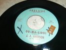 45  J. J. JACKSON   Oo-Ma-Liddy /Let The Show Begin PRELUDE 502  dancefloor gold