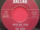 THE GIFTS   ROCK MY SOUL / LOVIN' YOU   BALLAD 001   RARE SOUL 45