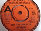 ROY ORBISON   BORN TO BE LOVED BY YOU ** 1967 LONDON 45 DEMO
