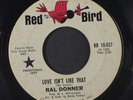 RAL DONNER: Love Isn't Like That / It Will Only Make Me Love You More 45 (dj)