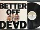 BETTER OFF DEAD OST RARE UNPLAYED ORIG 1985 QUIEX II VIRGIN VINYL AUDIOPHILE LP