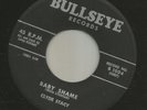 ROCKABILLY - CLYDE STACY-  BABY SHAME  -HEAR BOTH -1958 BULLSEYE