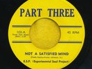 E.S.P. (Experimental Soul Project)   Satisfied Mind. 70s soul 45 on PART THREE