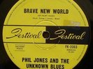 PHIL JONES AND THE UNKNOWN BLUES BRAVE NEW WORLD RARE 1967 AUST FESTIVAL SINGLE