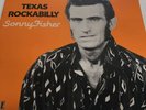 Sonny Fisher  Texas Rockabilly  1979 Vinyl [CH14] Rockabilly