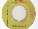 JIMMY NORMAN I Dont Love You No More LITTLE STAR  NORTHERN SOUL 45