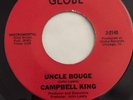 BLUES 45 CAMPBELL KING UNCLE BOUGE I WANT TO WALK YOU HOME GLOBE VG++ R&B