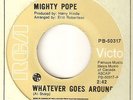 MIGHTY POPE Whatever Goes Around RCA RARER  NORTHERN SOUL 45