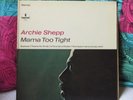 MAMA TOO TIGHT -ARCHIE SHEPP. IMPULSE STEREO L.P.  G/FOLD COVER. 1967.U.S.A.