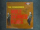 THE FENDERMEN MULE SKINNER BLUES VINYL LP - RARE