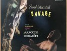 Augie Colon Sophisticated Savage Liberty Mono LRP3101 Savage Beat Exotica 1960