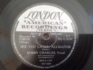 BOBBY CHARLES 78rpm 'SEE YOU LATER ALLIGATOR / ON BENDED KNEE' UK 1956