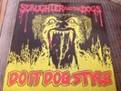 SLAUGHTER AND THE DOGS. - DO IT DOG STYLE 12