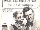 PAUL WINCHELL--PICTURE SLEEVE+45-(WHEN U COME TO THE END OF A LOLLIPOP)--PS--PIC