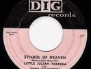 RARE DOO WOP Little Julian Herrera : Symbol Of Heaven / Here In My Arms   45 Dig