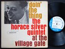 HORACE SILVER Doin' The Thing Village Gate LP BLUE NOTE 4076 NY MONO Roy Brooks
