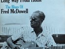 Mississippi Fred McDowell: Long Way From Home-1966 Milestone 1st Edition Record