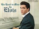 Elvis Presley: His Hand In Mine (180GV) LP