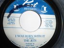 NORTHERN SOUL THE JETS, I WAS BORN WITH IT ORIGINAL