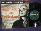 MILES DAVIS ASCENSEUR/L'ECHEFAUD RARE ORIG FRENCH 10