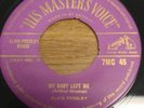 Elvis Presley 45 RPM - My Baby Left Me/I Want You - Great Britain HMC 7MC - EX