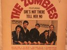 The Zombies - featuring: She’s Not There / Tell Her No (Mono) 1st pressing