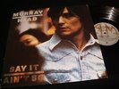 MURRAY HEAD  SAY IT AIN'T SO  Lp VINYL Canada Pressing A&M SP 4558