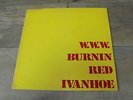 Burnin' Red Ivanhoe - W.W.W. 1971 UK LP DANDELION 1st PROG/PSYCH