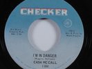 Northern Soul 45 CASH MCCALL I'm In Danger CHECKER VG++ HEAR