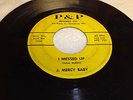 J. MERCY BABY I Tried It & I Messed Up 1965 Original Press P & P RARE SOUL 45
