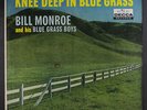 BILL MONROE: Knee Deep In Bluegrass LP (Mono, rainbow lbl, price tag obc)