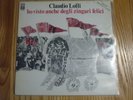 LP CLAUDIO LOLLI - HO VISTO ANCHE DEGLI ZINGARI FELICI - 1976
