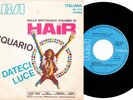 RENATO ZERO & LOREDANA BERTE' | Raro 45 Giri | ACQUARIO / DATECI LUCE | HAIR OST