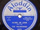 doo wop 78 RPM THE VELVETONES Glory Of Love ALADDIN VG HEAR I Love Her So