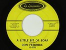 Northern Soul R&B 45 - Don Fredrick - A Little Bit Of Soap - La Louisianne - mp3