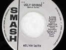 Melvin Smith, Ugly George - Nobody's Fault, R&B on Smash Records S-1775 Promo