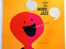 Ken Nordine/Fred Katz Group– “Word Jazz” MONO– 1957 Dot DLP3075– 12” Jazz/Spoken