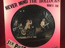 Never Mind The Bollocks Here's The Sex Pistols 1978 UK Vinyl PICTURE DISC LP EXC