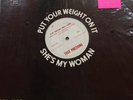 Sai Whatt?? She's My Woman / Put Your Weight On It 12