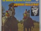 Johnny Hallyday 45 tours Le soleil se lève à l'Est 1973