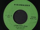 AL GIBSON / MYLES MONROE / VISIONAIRES: Living With Jesus / I Know It Was The B