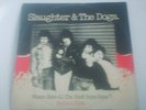 SLAUGHTER AND THE DOGS Where Have All The Boot Boys Gone 12