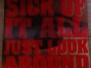 Sick Of It All ?– Just Look Around